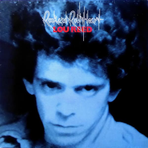 Lou Reed — Rock And Roll Heart