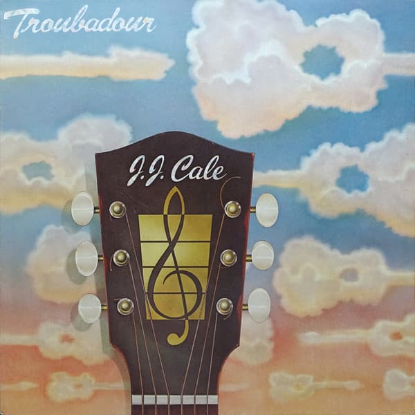 J.J. Cale — Troubadour